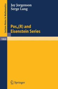 Title: Posn(R) and Eisenstein Series / Edition 1, Author: Jay Jorgenson