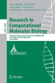 Title: Research in Computational Molecular Biology: 9th Annual International Conference, RECOMB 2005, Cambridge, MA, USA, May 14-18, 2005, Proceedings / Edition 1, Author: Satoru Miyano