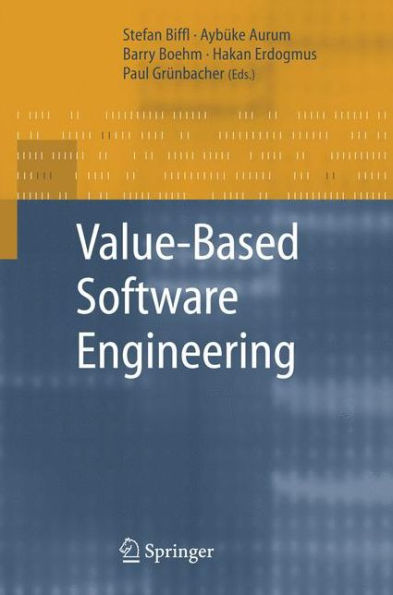 Value-Based Software Engineering / Edition 1