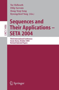 Title: Sequences and Their Applications - SETA 2004: Third International Conference, Seoul, Korea, October 24-28, 2004, Revised Selected Papers / Edition 1, Author: Tor Helleseth