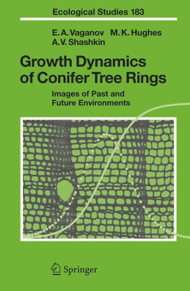 Growth Dynamics of Conifer Tree Rings: Images of Past and Future Environments / Edition 1