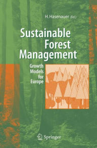 Title: Sustainable Forest Management: Growth Models for Europe / Edition 1, Author: Hubert Hasenauer