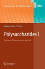 Polysaccharides I: Structure, Characterisation and Use / Edition 1