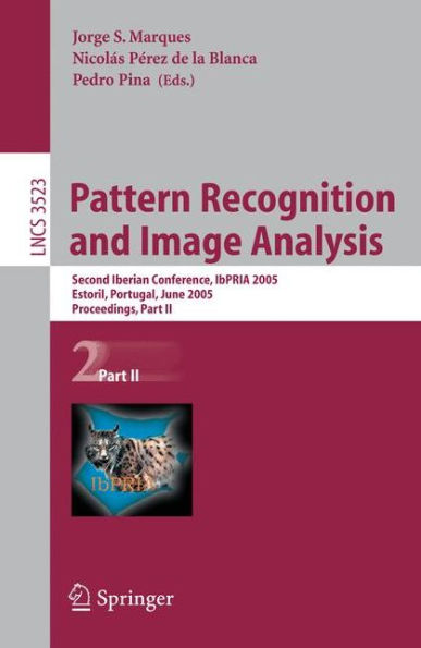 Pattern Recognition and Image Analysis: Second Iberian Conference, IbPRIA 2005, Estoril, Portugal, June 7-9, 2005, Proceeding, Part II / Edition 1