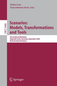 Title: Scenarios: Models, Transformations and Tools: International Workshop, Dagstuhl Castle, Germany, September 7-12, 2003, Revised Selected Papers / Edition 1, Author: Stefan Leue