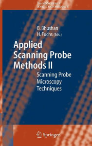 Title: Applied Scanning Probe Methods II: Scanning Probe Microscopy Techniques / Edition 1, Author: Bharat Bhushan