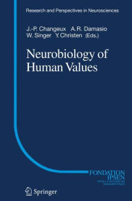 Title: Neurobiology of Human Values / Edition 1, Author: Jean-Pierre P. Changeux