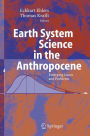 Earth System Science in the Anthropocene: Emerging Issues and Problems / Edition 1