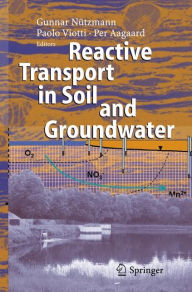 Title: Reactive Transport in Soil and Groundwater: Processes and Models / Edition 1, Author: Gunnar Nïtzmann