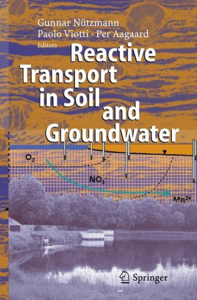 Reactive Transport in Soil and Groundwater: Processes and Models / Edition 1