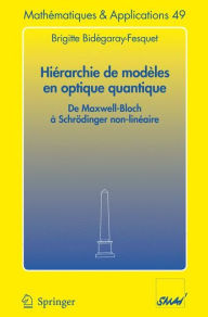 Title: Hierarchie de modeles en optique quantique / Edition 1, Author: Brigitte Bidégaray-Fesquet