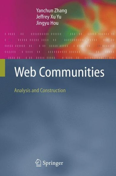 Web Communities: Analysis and Construction / Edition 1