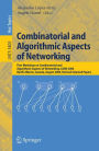 Combinatorial and Algorithmic Aspects of Networking: First Workshop on Combinatorial and Algorithmic Aspects of Networking, CAAN 2004, Banff, Alberta, Canada, August 5-7, 2004, Revised Selected Papers / Edition 1