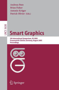Title: Smart Graphics: 5th International Symposium, SG 2005, Frauenwörth Cloister, Germany, August 22-24, 2005, Proceedings / Edition 1, Author: Andreas Butz