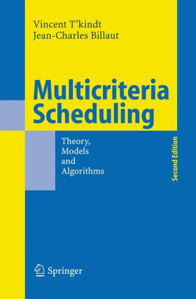 Multicriteria Scheduling: Theory, Models and Algorithms / Edition 2