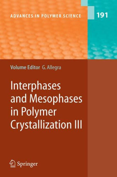 Interphases and Mesophases in Polymer Crystallization III / Edition 1