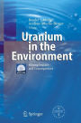 Uranium in the Environment: Mining Impact and Consequences / Edition 1