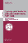 Cryptographic Hardware and Embedded Systems - CHES 2005: 7th International Workshop, Edinburgh, UK, August 29 - September 1, 2005, Proceedings / Edition 1