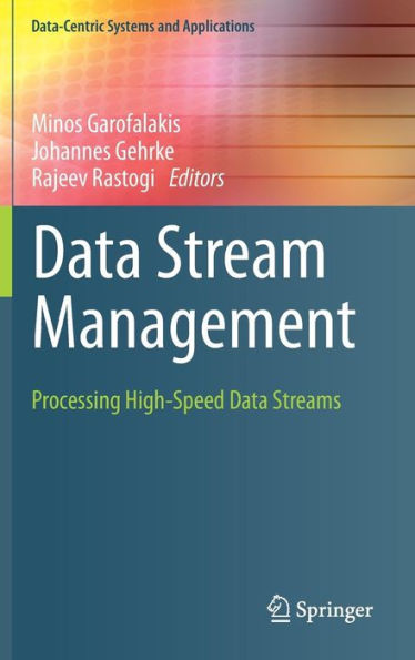 Data Stream Management: Processing High-Speed Data Streams