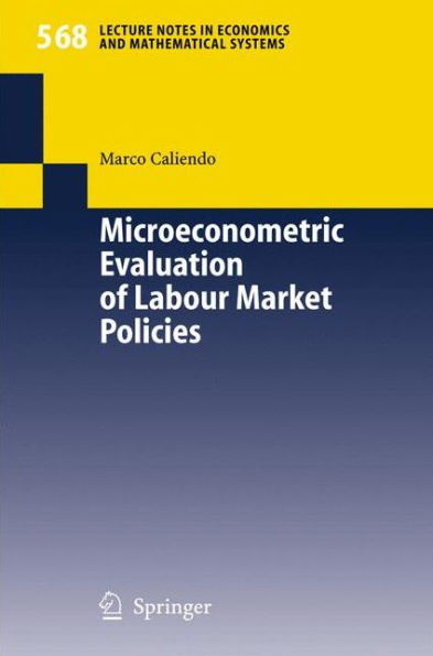 Microeconometric Evaluation of Labour Market Policies