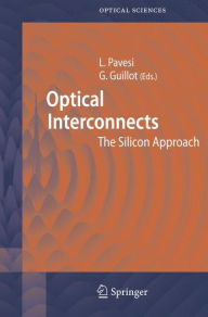 Title: Optical Interconnects: The Silicon Approach / Edition 1, Author: Lorenzo Pavesi