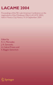 Title: LACAME 2004: Proceedings of the 9th Latin American Conference on the Applications of the Mï¿½ssbauer Effect, (LACAME 2004) held in Mexico City, Mexico, 19-24 September 2004, Author: R.C. Mercader