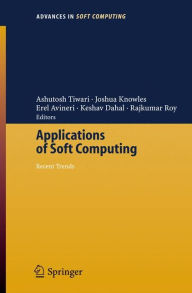 Title: Applications of Soft Computing: Recent Trends, Author: Ashutosh Tiwari