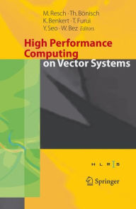 Title: High Performance Computing on Vector Systems 2005: Proceedings of the High Performance Computing Center Stuttgart, March 2005 / Edition 1, Author: Thomas Bïnisch