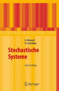 Title: Stochastische Systeme / Edition 4, Author: Gerhard Wunsch
