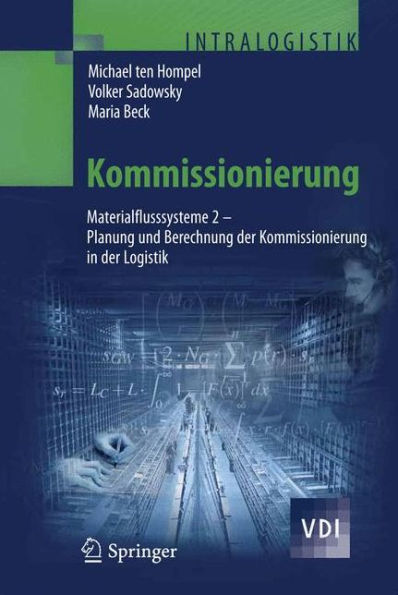 Kommissionierung: Materialflusssysteme 2 - Planung und Berechnung der Kommissionierung in der Logistik / Edition 1