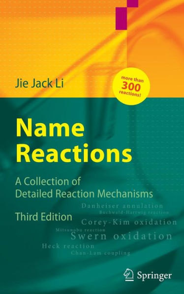 Name Reactions: A Collection of Detailed Mechanisms and Synthetic Applications / Edition 3