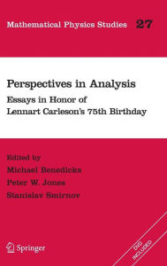 Title: Perspectives in Analysis: Essays in Honor of Lennart Carleson's 75th Birthday / Edition 1, Author: Michael Benedicks