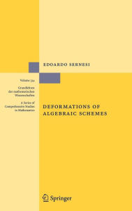Title: Deformations of Algebraic Schemes / Edition 1, Author: Edoardo Sernesi
