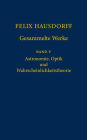 Felix Hausdorff - Gesammelte Werke Band 5: Astronomie, Optik und Wahrscheinlichkeitstheorie / Edition 1
