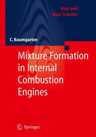 Title: Mixture Formation in Internal Combustion Engines / Edition 1, Author: Carsten Baumgarten