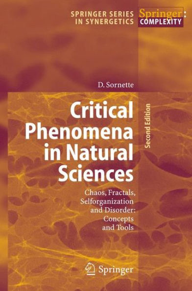 Critical Phenomena in Natural Sciences: Chaos, Fractals, Selforganization and Disorder: Concepts and Tools / Edition 2