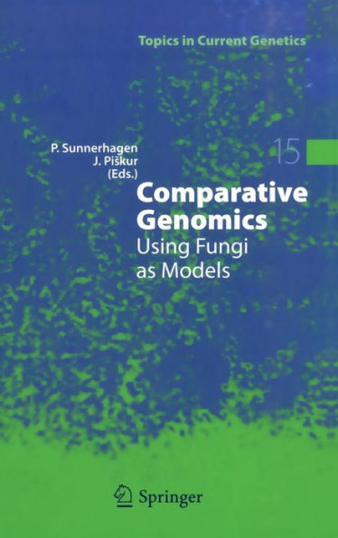 Comparative Genomics: Using Fungi as Models / Edition 1