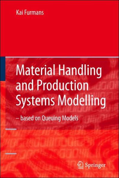 Material Handling and Production Systems Modelling - based on Queuing Models