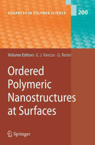 Title: Ordered Polymeric Nanostructures at Surfaces / Edition 1, Author: G. Julius Vancso