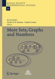 Title: More Sets, Graphs and Numbers: A Salute to Vera Sï¿½s and Andrï¿½s Hajnal / Edition 1, Author: Ervin Gyori