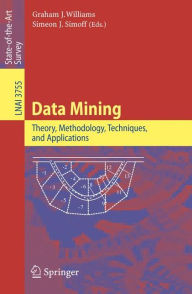 Data Mining: Theory, Methodology, Techniques, and Applications / Edition 1