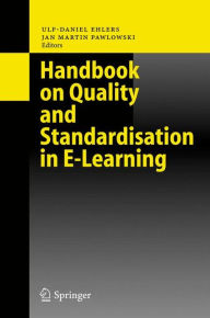 Title: Handbook on Quality and Standardisation in E-Learning / Edition 1, Author: Ulf-Daniel Ehlers