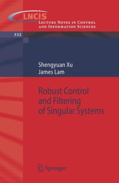 Robust Control and Filtering of Singular Systems