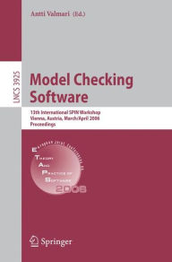 Title: Model Checking Software: 13th International SPIN Workshop, Vienna, Austria, March 30 - April 1, 2006, Proceedings, Author: Antti Valmari