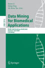 Data Mining for Biomedical Applications: PAKDD 2006 Workshop, BioDM 2006, Singapore, April 9, 2006, Proceedings