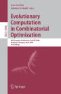 Evolutionary Computation in Combinatorial Optimization: 6th European Conference, EvoCOP 2006, Budapest, Hungary, April 10-12, 2006, Proceedings / Edition 1