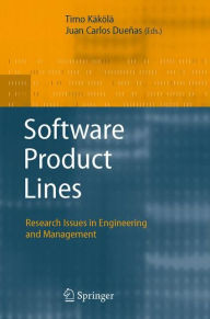 Title: Software Product Lines: Research Issues in Engineering and Management / Edition 1, Author: Timo Kïkïlï