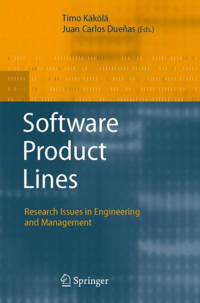 Software Product Lines: Research Issues in Engineering and Management / Edition 1