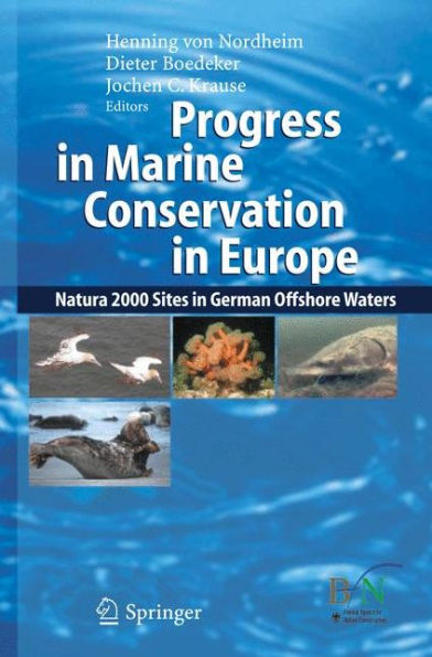 Progress in Marine Conservation in Europe: NATURA 2000 Sites in German Offshore Waters / Edition 1