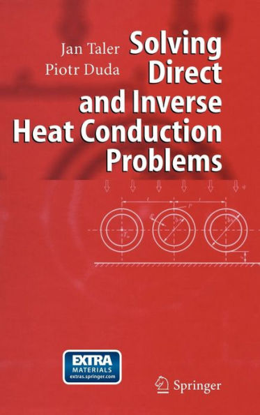 Solving Direct and Inverse Heat Conduction Problems / Edition 1